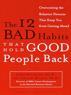 cover image of The 12 Bad Habits That Hold Good People Back